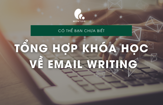 HỌC CÁCH VIẾT EMAIL CHUYÊN NGHIỆP NGAY TẠI NHÀ NHƯ THẾ NÀO?