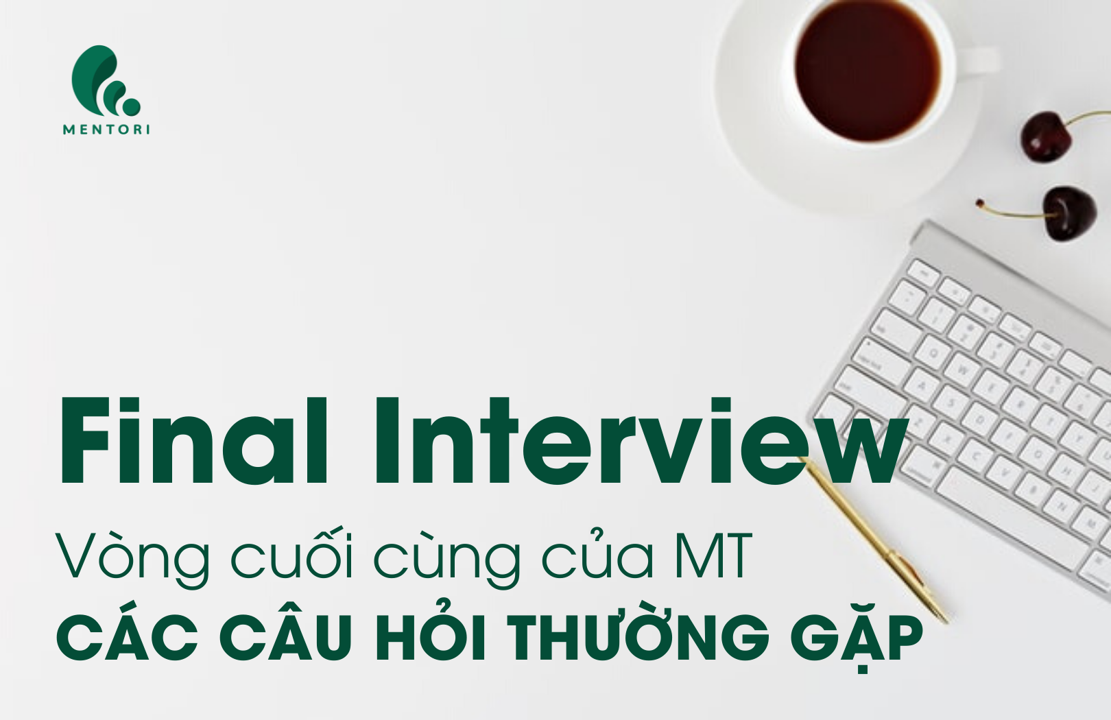 CÁC CÂU HỎI THƯỜNG GẶP TRONG VÒNG PHỎNG VẤN MT