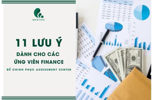 15 LỜI KHUYÊN CHO CÁC ỨNG VIÊN FINANCE TRONG VÒNG THI ASSESSMENT CENTER