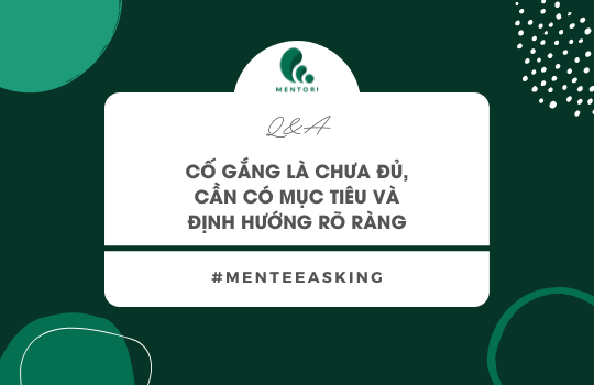 CỐ GẮNG LÀ CHƯA ĐỦ, CẦN CÓ MỤC TIÊU VÀ ĐỊNH HƯỚNG RÕ RÀNG