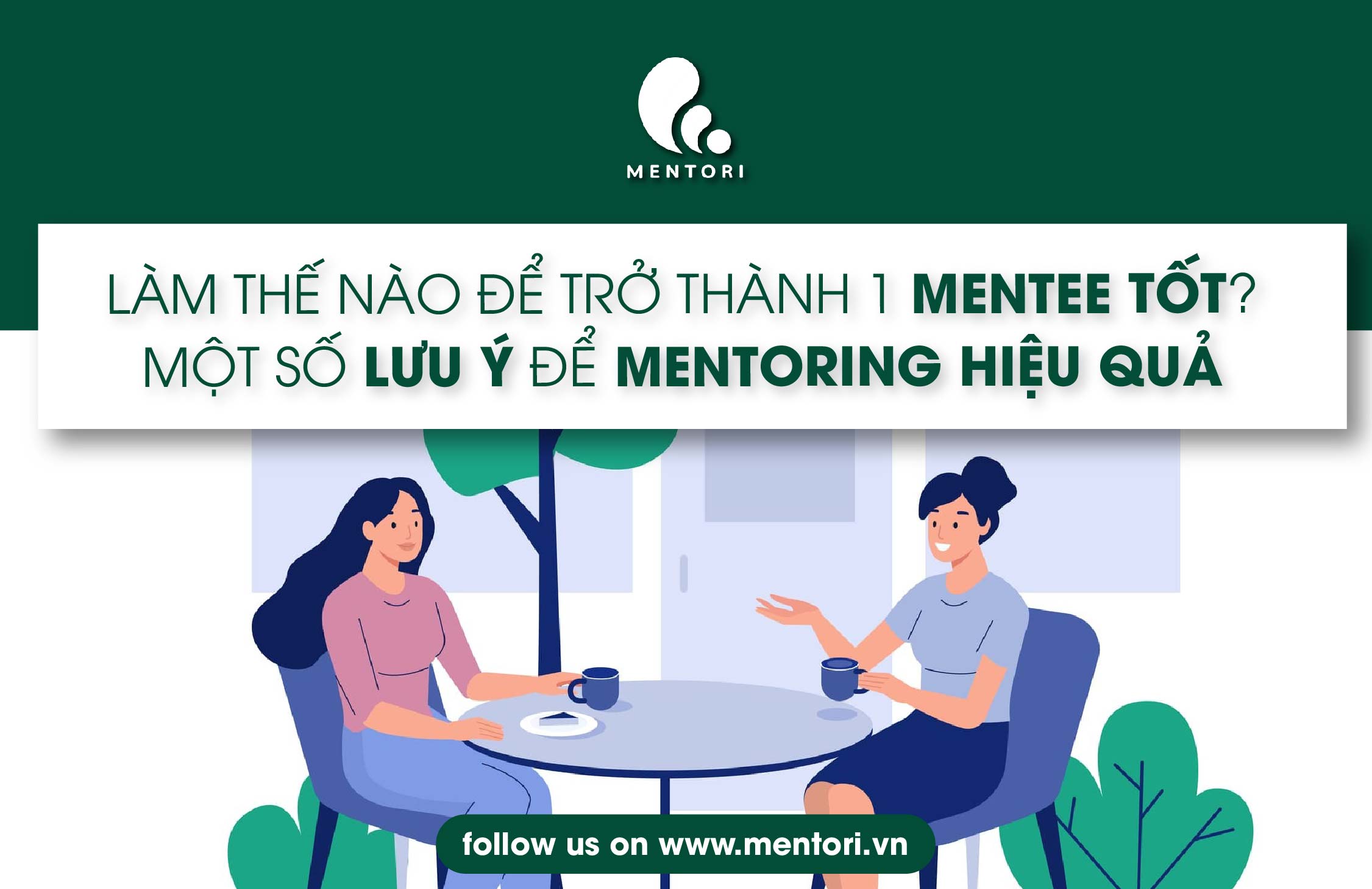 #FORMENTEE: VÀI TIPS CHO BẠN ĐỂ CÓ MỘT BUỔI MENTORING HIỆU QUẢ