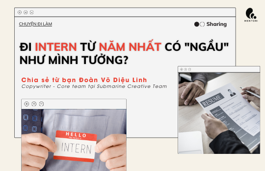 ĐI INTERN TỪ NĂM NHẤT CÓ NGẦU NHƯ MÌNH TƯỞNG?