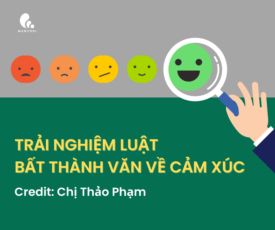 TRẢI NGHIỆM LUẬT BẤT THÀNH VĂN VỀ CẢM XÚC