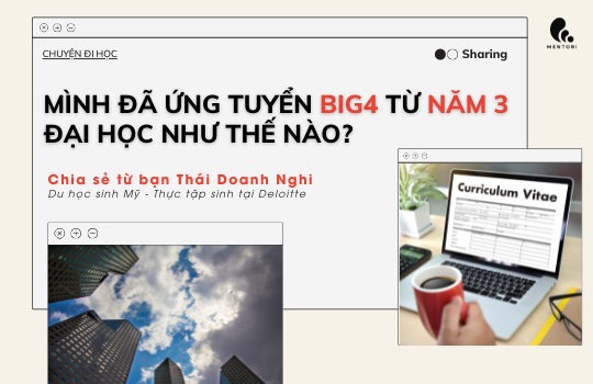 MÌNH ĐÃ XIN THỰC TẬP Ở DELOITTE (BIG 4) VÀO NĂM 3 NHƯ THẾ NÀO?