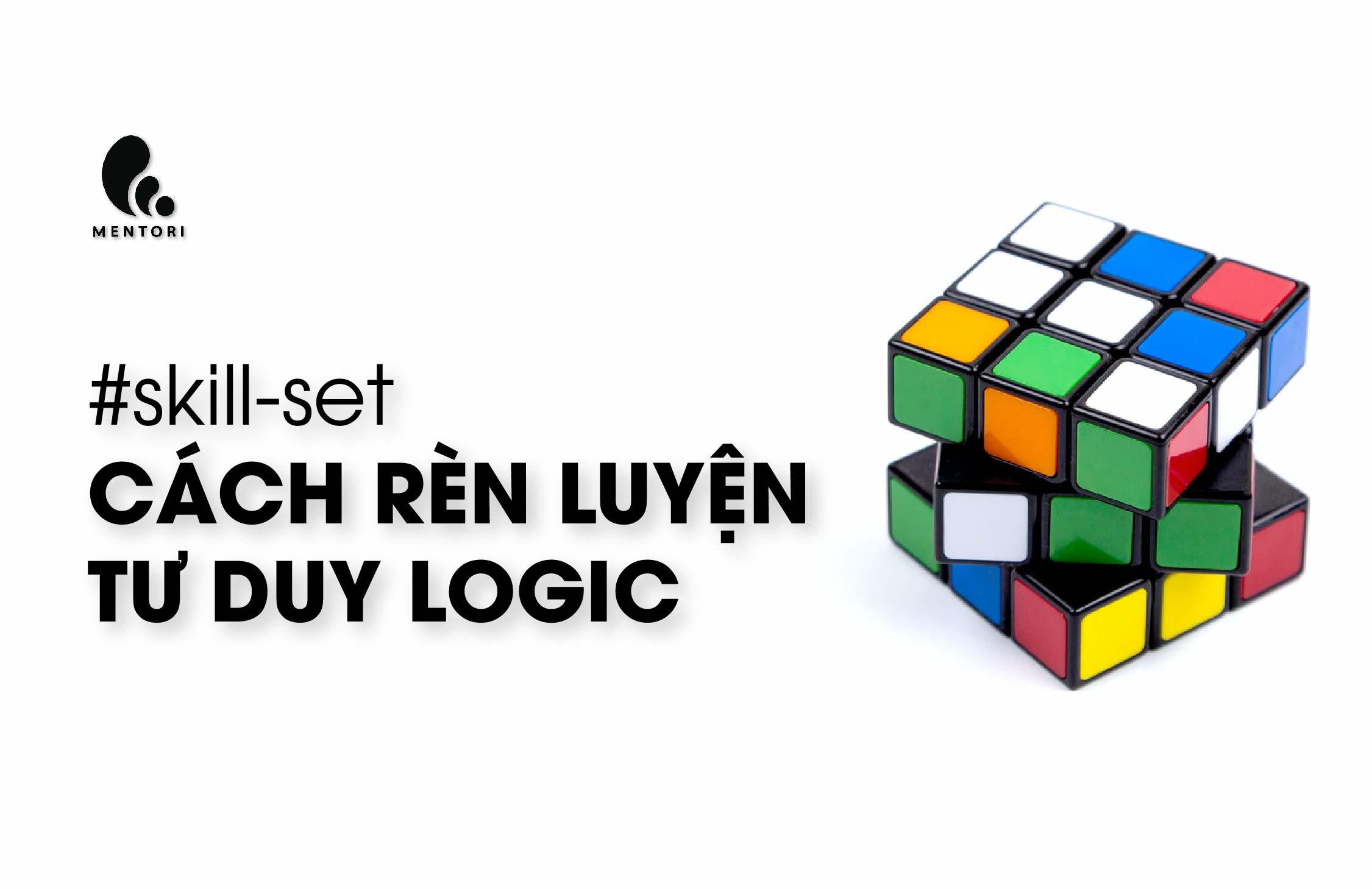 CÁCH RÈN LUYỆN TƯ DUY LOGIC