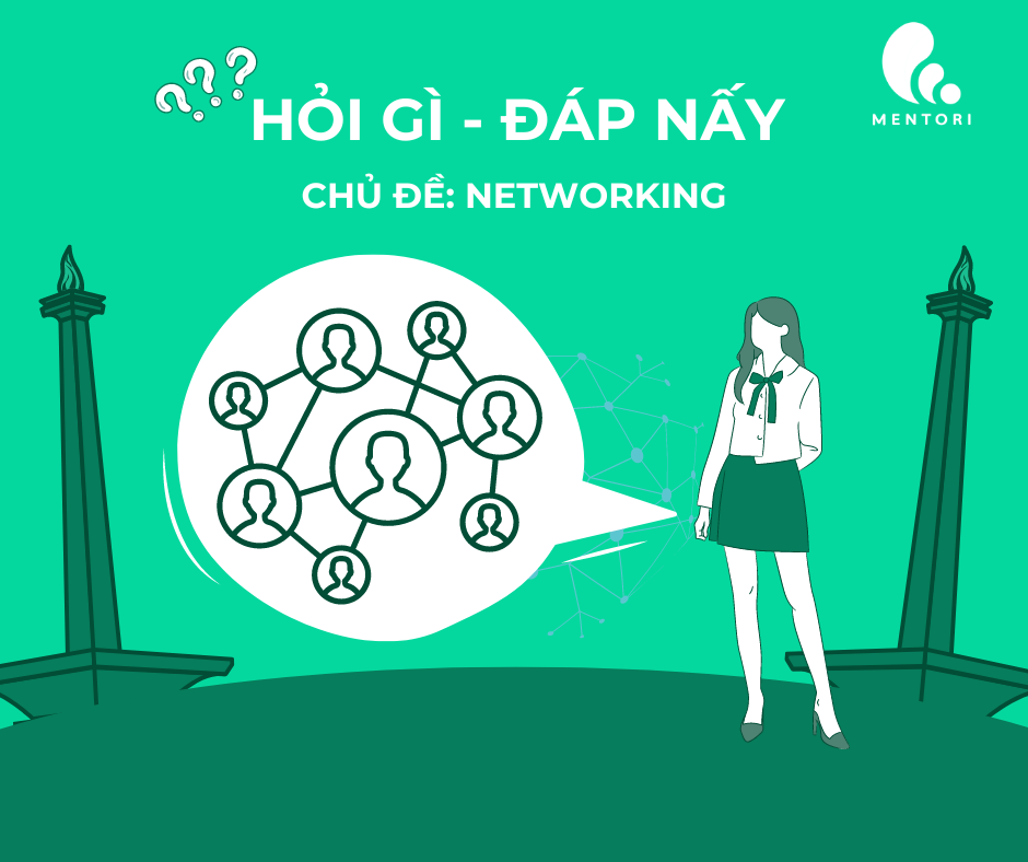 Làm sao để xây dựng Networking để có những mối quan hệ chất lượng?