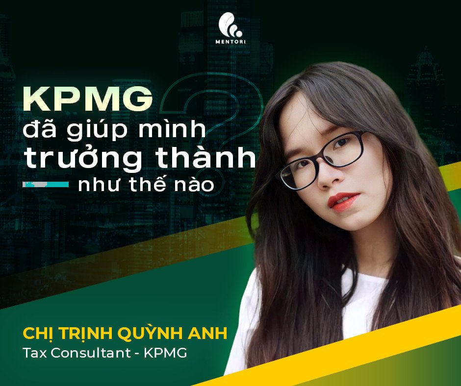 KPMG đã giúp mình trưởng thành như thế nào?