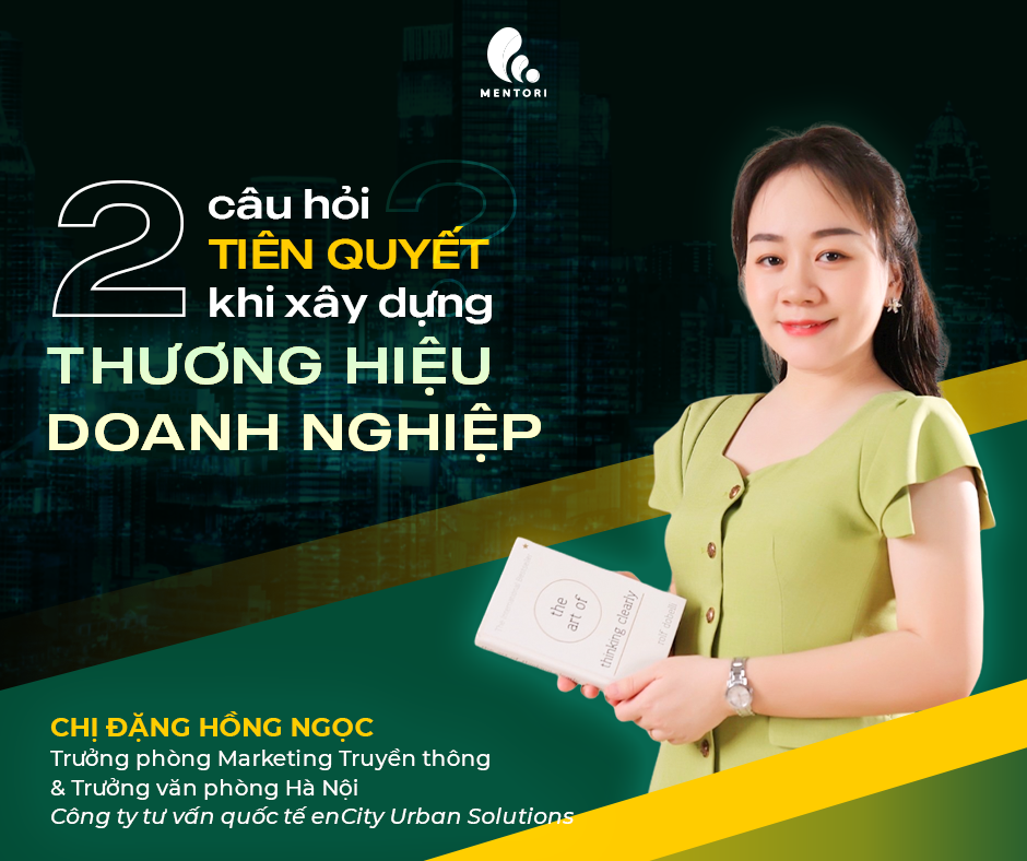 Hai câu hỏi tiên quyết khi xây dựng thương hiệu doanh nghiệp