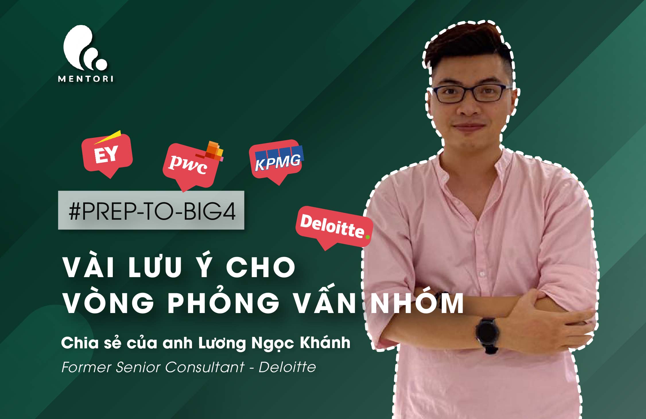 PREP TO BIG4: LƯU Ý CHO VÒNG PHỎNG VẤN NHÓM