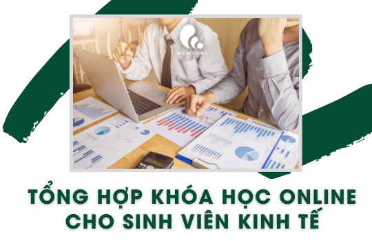 TỔNG HỢP KHÓA HỌC ONLINE TẠI NHÀ VỀ CÁC NGÀNH KINH TẾ