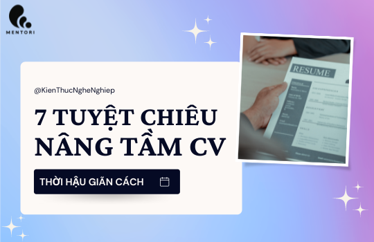 5 TUYỆT CHIÊU “NÂNG TẦM” CV THỜI HẬU GIÃN CÁCH