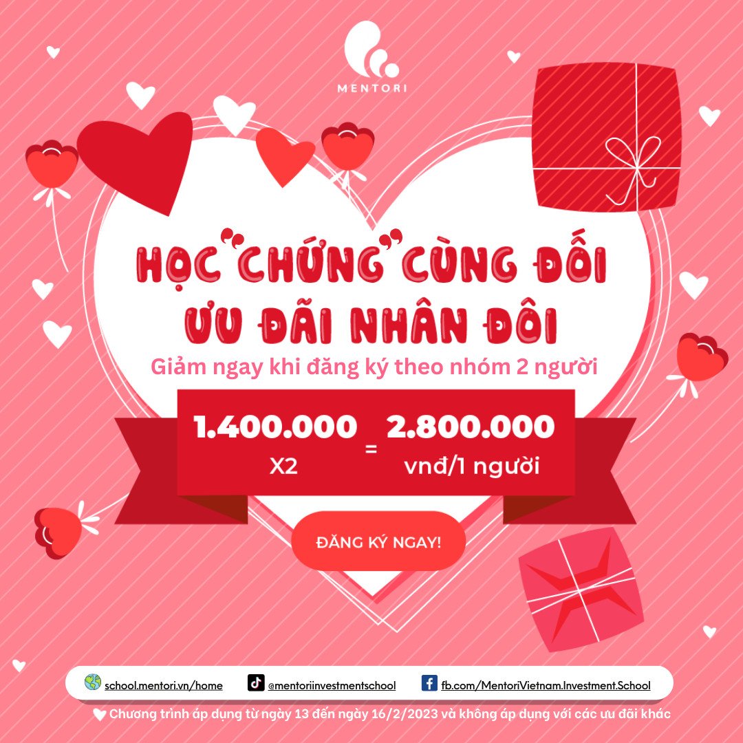 Valentine Special Event - Học "Chứng" cùng đối - Ưu đãi nhân đôi